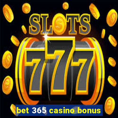 bet 365 casino bonus