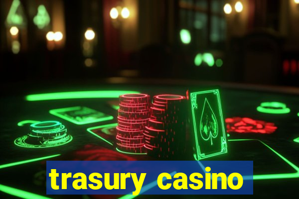 trasury casino