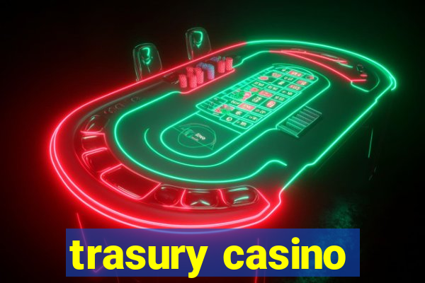 trasury casino