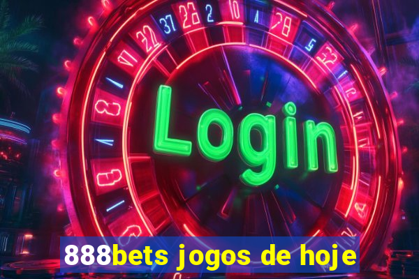 888bets jogos de hoje