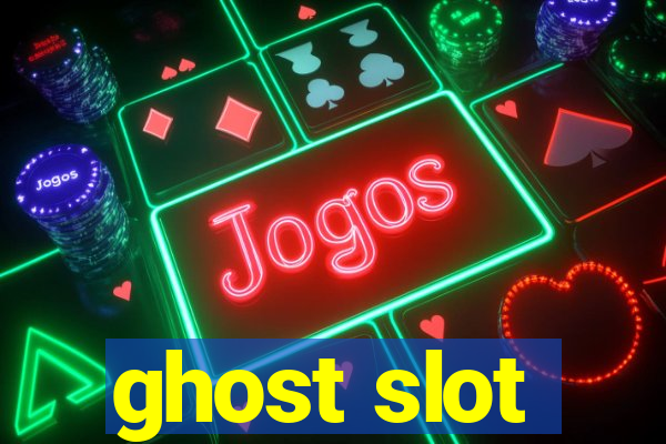 ghost slot