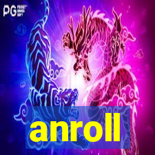 anroll