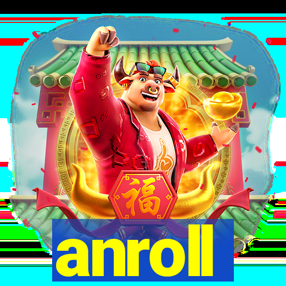 anroll