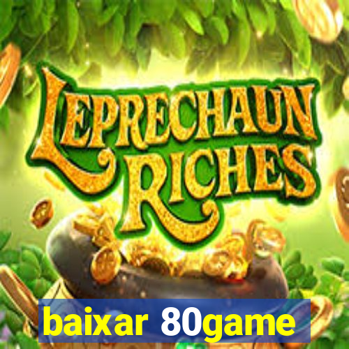 baixar 80game