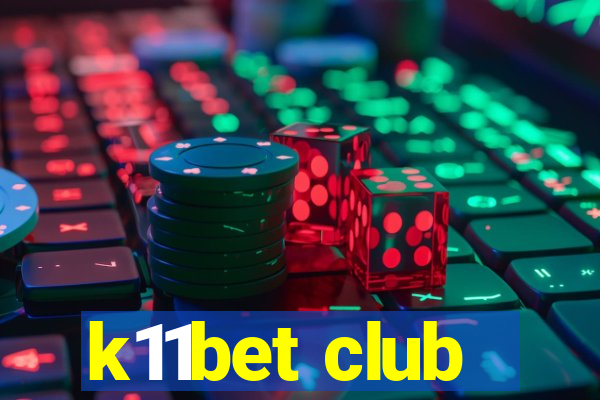 k11bet club