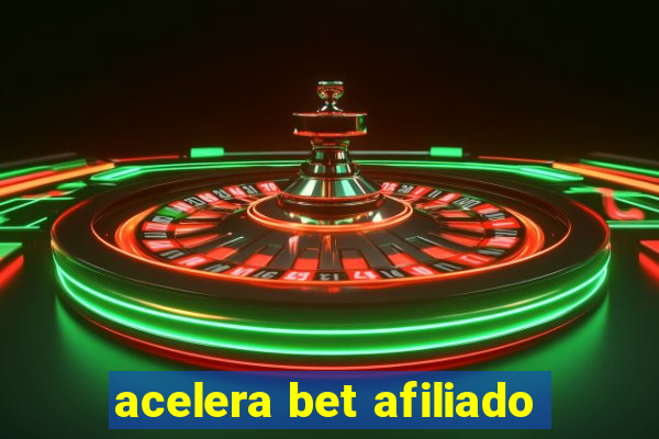 acelera bet afiliado