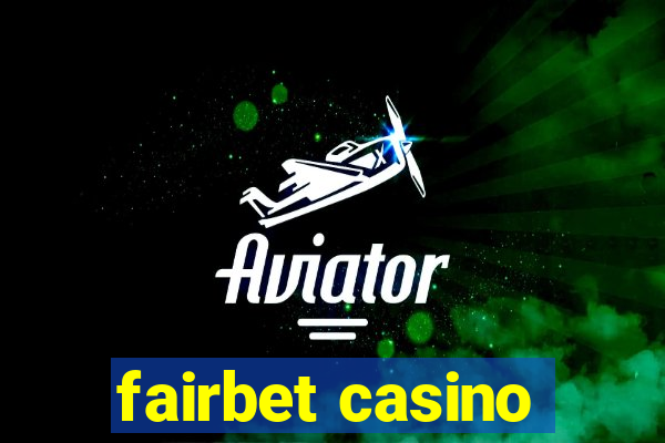 fairbet casino