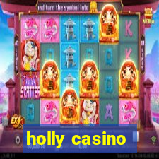 holly casino