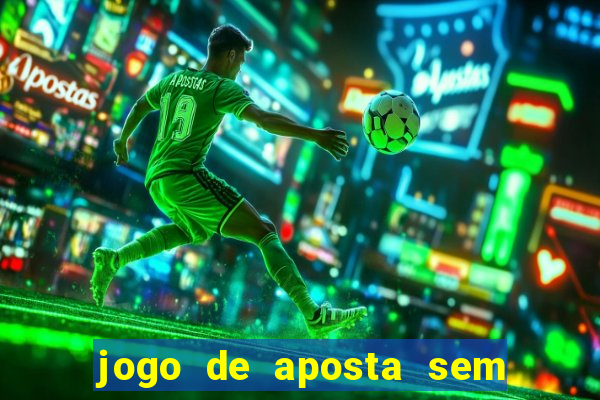 jogo de aposta sem valor minimo