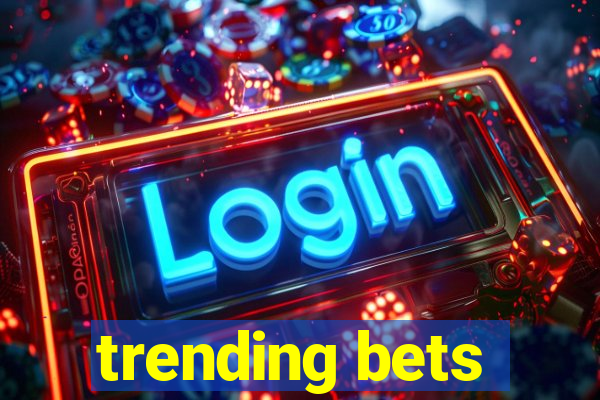 trending bets