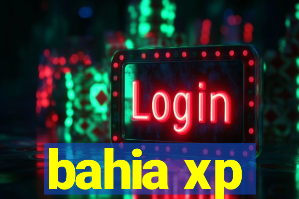 bahia xp