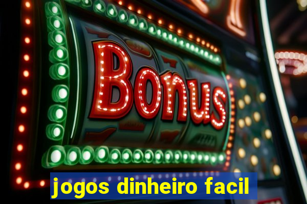 jogos dinheiro facil