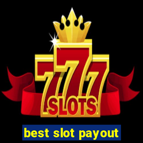 best slot payout