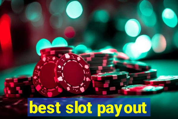 best slot payout