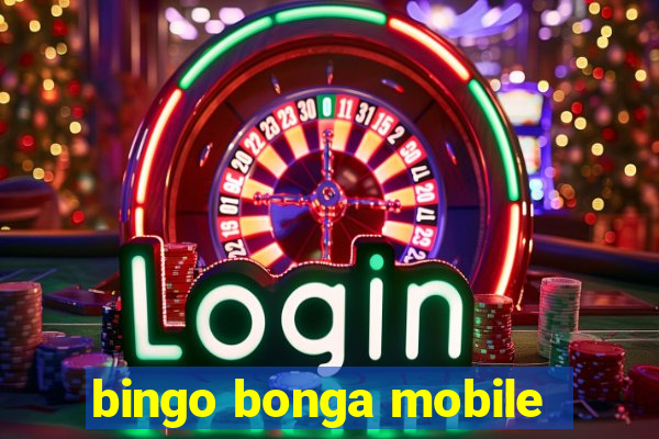 bingo bonga mobile