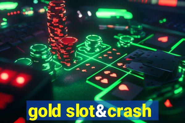 gold slot&crash