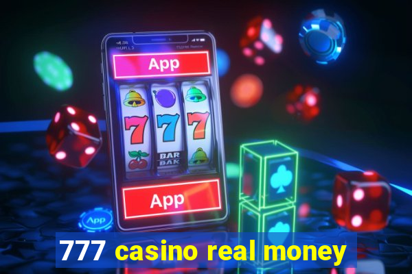 777 casino real money