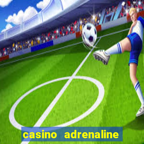 casino adrenaline no deposit bonus