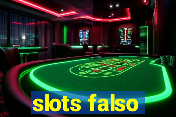 slots falso