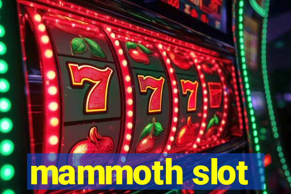 mammoth slot