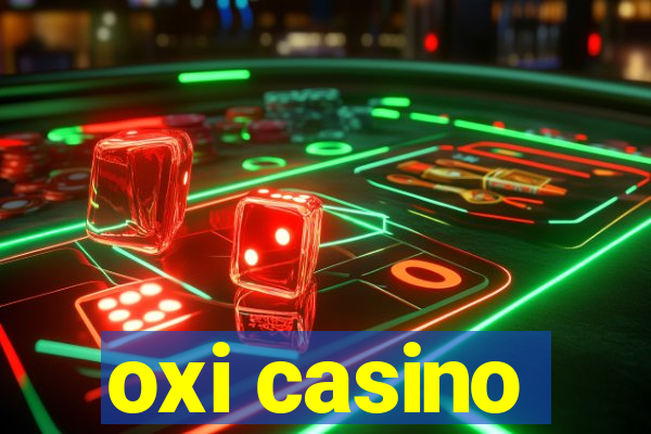 oxi casino