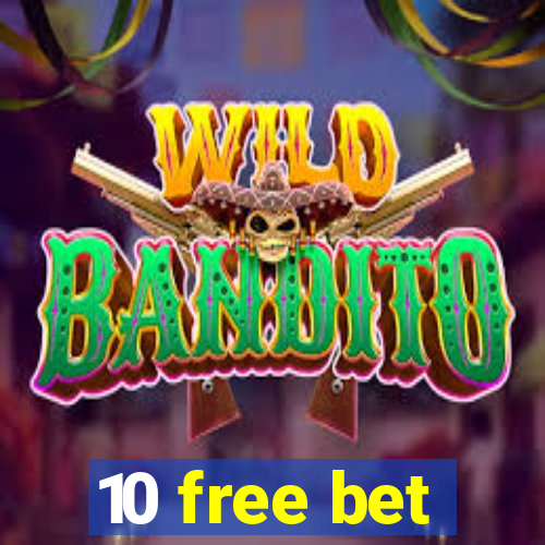 10 free bet