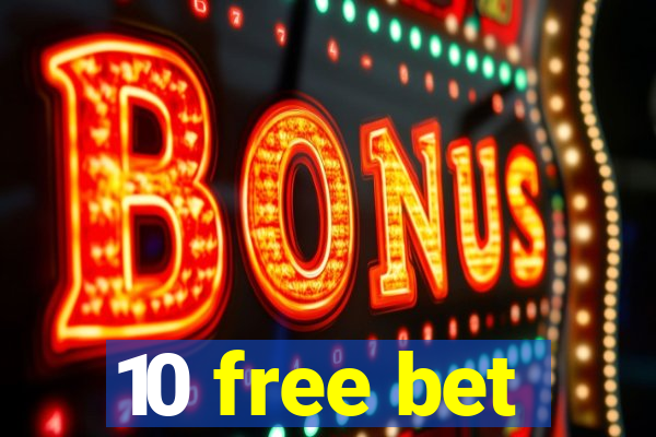 10 free bet