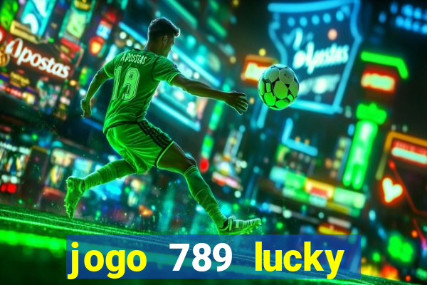 jogo 789 lucky paga mesmo