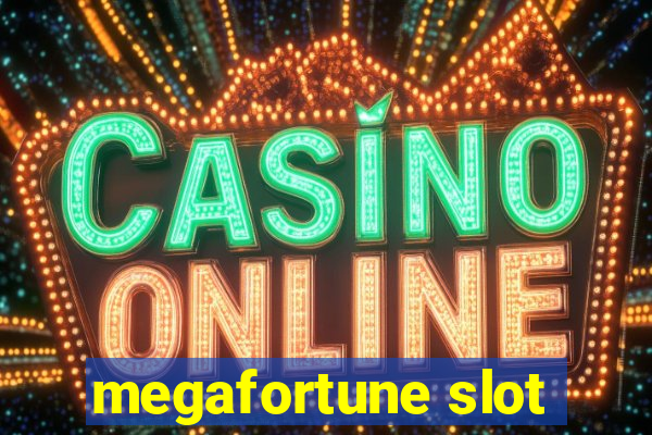 megafortune slot