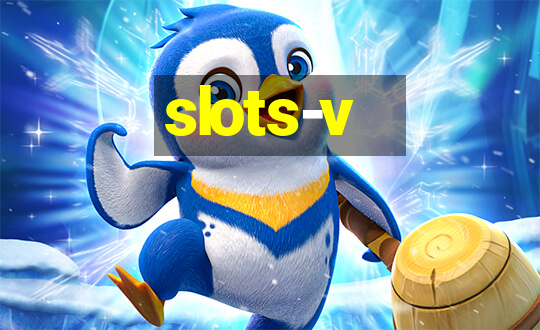 slots-v