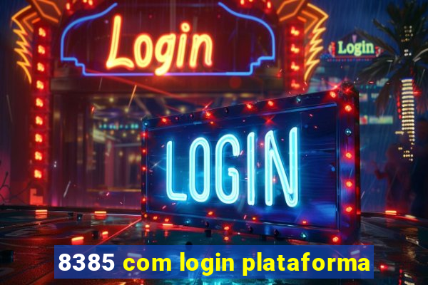 8385 com login plataforma