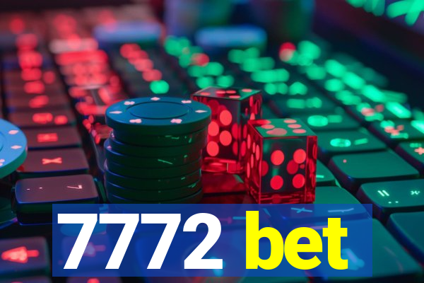 7772 bet