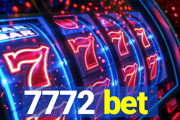 7772 bet