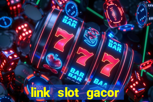 link slot gacor anti rungkad