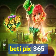 beti pix 365