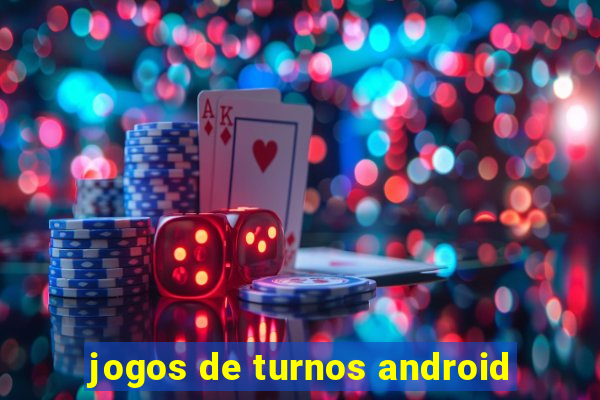 jogos de turnos android