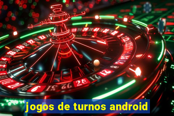 jogos de turnos android