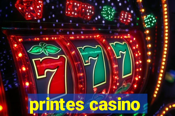 printes casino