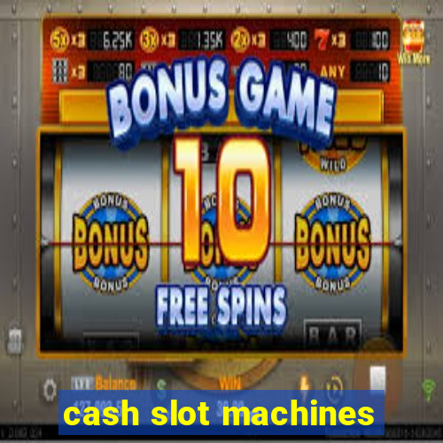 cash slot machines