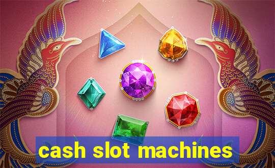 cash slot machines