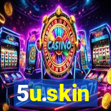 5u.skin