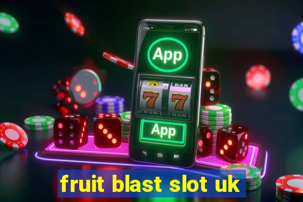 fruit blast slot uk