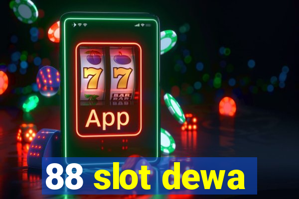 88 slot dewa