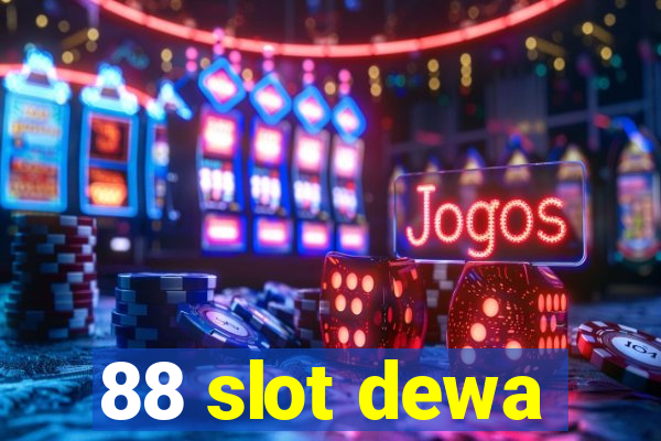 88 slot dewa