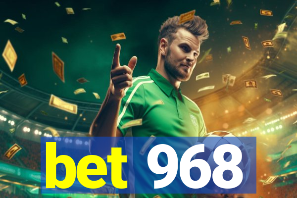 bet 968