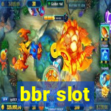 bbr slot