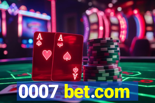 0007 bet.com