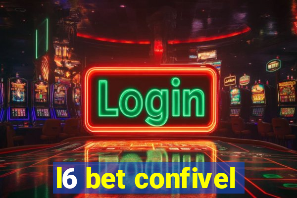 l6 bet confivel