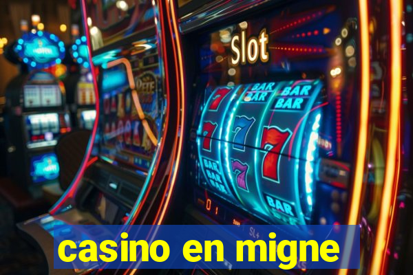 casino en migne