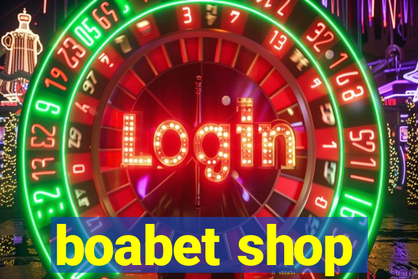 boabet shop